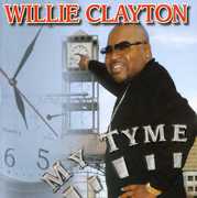 My Tyme , Willie Clayton