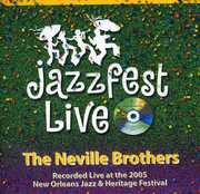 Jazz Fest 2005 , The Neville Brothers