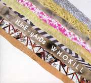 W H O K I L L , tUnE-yArDs