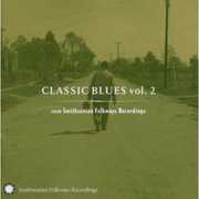 Classic Blues From Smithsonian Folkways, Vol. 2 , Various Artists