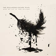One of Us Is the Killer , The Dillinger Escape Plan