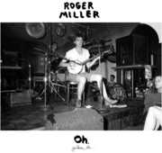 Oh. , Roger Miller