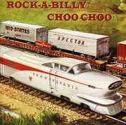 Rock-A-Billy Choo Choo , Various Artists