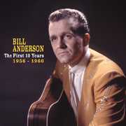 The First 10 Years, 1956-1966 , Bill Anderson