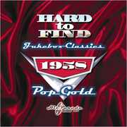 Hard To Find Jukebox Classics 1958: Pop Gold , Various Artists