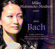 Miku Nishimoto-Neubert Plays Johann Sebastian Bach , J.S. Bach
