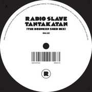 Tantakatan [ The Drunken Shed Remix ][EP] , Radio Slave