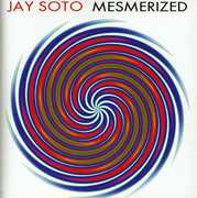 Mesmerized , Jay Soto