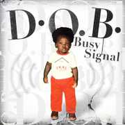 D.O.B. , Busy Signal