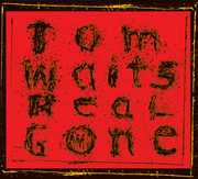Real Gone (remixed And Remastered) , Tom Waits