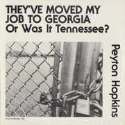 They Moved My Job to Georgia or Was It Tennessee? , Peyton Hopkins