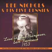 Live at Club Hangover: San Francisco 1953 , Red Nichols