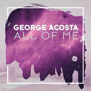 All Of Me , George Acosta