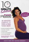 10 Minute Solution: Prenatal Pilates , Lizbeth Garcia