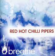 Breathe , The Red Hot Chilli Pipers