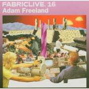 Fabric Live 16 , Adam Freeland