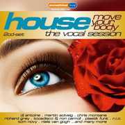House: The Vocal Session - Move Your Body , Various Artists