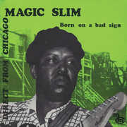 Born on a Bad Sign , Magic Slim