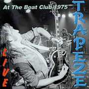 Live at the Boat Club 1975 [Import] , Trapeze