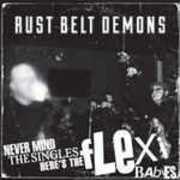 Never Mind the Singles Here's , Rust Belt Demons
