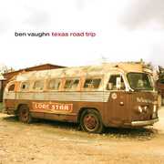 Texas Road Trip , Ben Vaughn