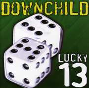 Lucky 13 , Downchild