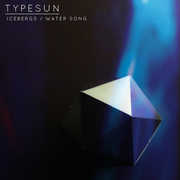 Icebergs / Water Song , Typesun