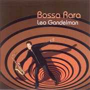 Bossa Rara , Leo Gandelman