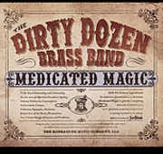 Medicated Magic , The Dirty Dozen Brass Band