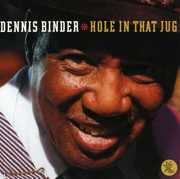 Hole in That Jug , Dennis Binder