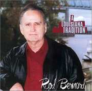 Louisiana Tradition , Rod Bernard