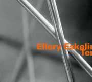 Ten , Ellery Eskelin