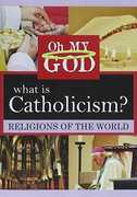 What is Catholicism 