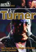 Ike Turner & the Kings of Rhythm: Live in Concert , Ike Turner