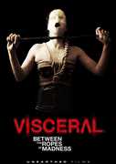 Visceral: Between the Ropes Ofmadness 