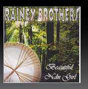 Beautiful Ndn Girl , Rainey Brothers