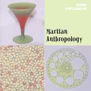 Martians Anthropology , Mark Applebaum