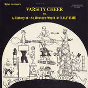 Varsity Cheer: A History of Half-Time , Myles Jackson
