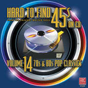 Hard to Find 45s on CD Volume 14 70's & 80's Pop Classics /  Various , Various Artists