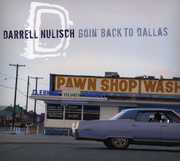 Goin Back to Dallas , Darrell Nulisch