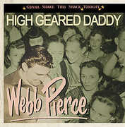 High Geared Daddy-Gonna Shake This Shack Tonight , Webb Pierce
