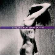 Go Slow Down , BoDeans