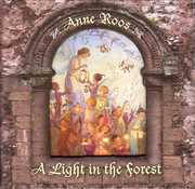 A Light In The Forest , Anne Roos