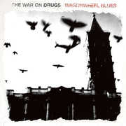 Wagonwheel Blues , The War on Drugs