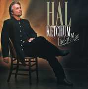 Lucky Man , Hal Ketchum