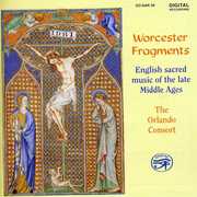 Worcester Fragments , Orlando Consort