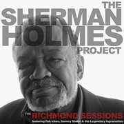 Sherman Holmes Project: The Richmond Sessions , Sherman Holmes