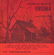 Folksongs and Ballads of Virginia , Paul Clayton