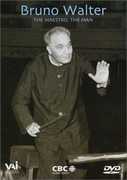 Bruno Walter: The Maestro, The Man , Bruno Walter
