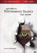 Posthumous Silence /  The Show: Live at Kampnagel , Sylvan